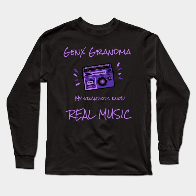 GenX Grandma Knows Real Music Long Sleeve T-Shirt by 1965-GenX-1980